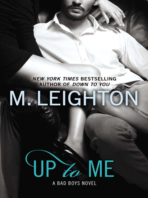 Title details for Up to Me by M. Leighton - Available